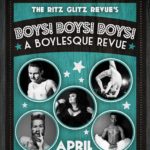 Stache Presents: The Ritz Glitz Revue's Boys! Boys! Boys!
