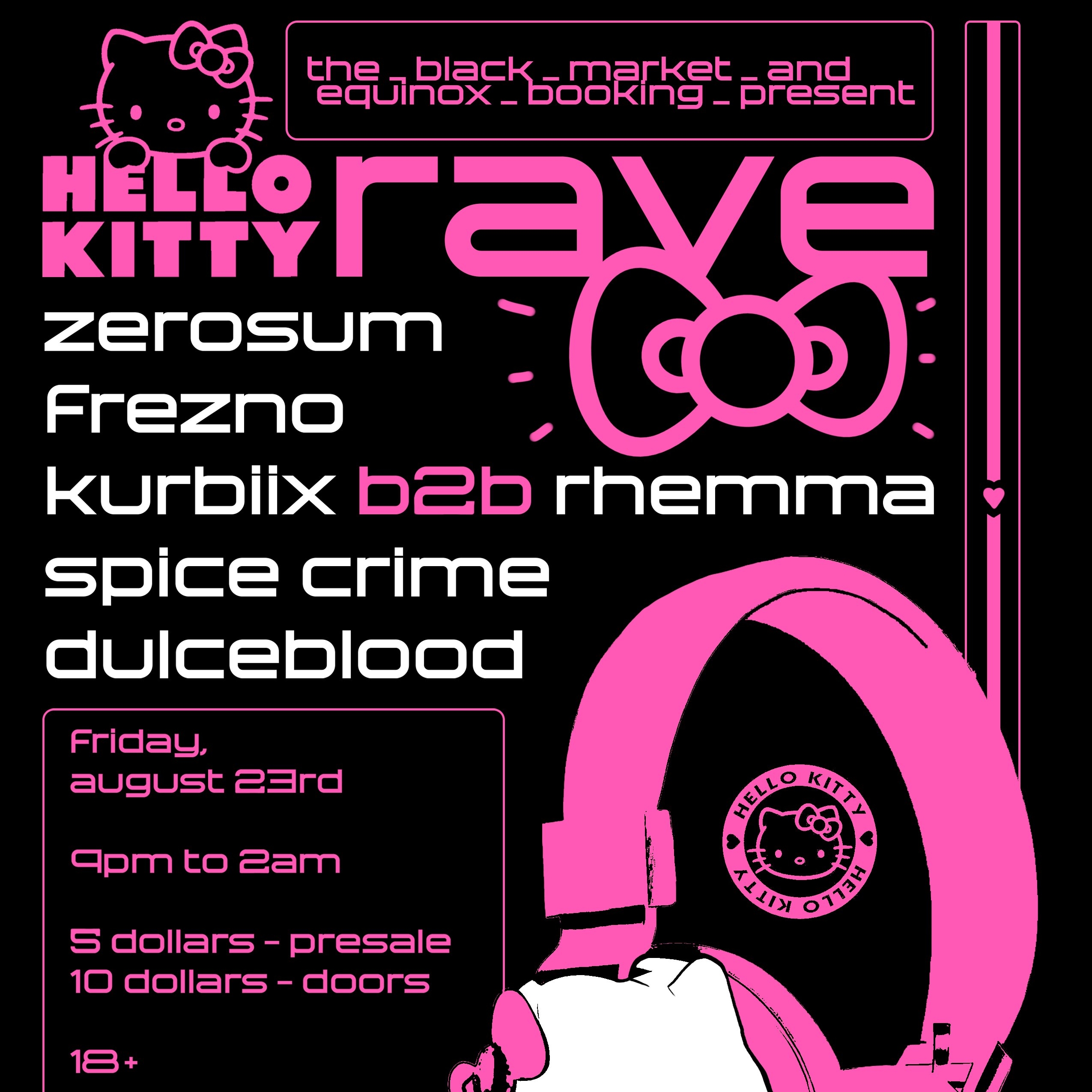 The Black Market & Equinox Booking Present HOT MESS - HELLO KITTY RAVE